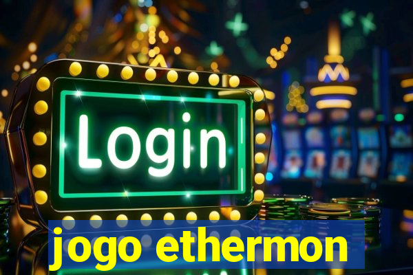 jogo ethermon